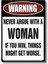 Warning Never Argue With A Woman - Esprili Uyarı Işareti Kanvas Tablo 2