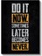 Do It Now - Erteleme Karşıtı Motivasyon Sözü Kanvas Tablo 2