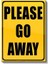 Please Go Away - Mizahi Uyarı Tabelası Kanvas Tablo 2