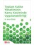 Toplam Kalite Yönetiminin Kamu Kesiminde Uygulanabilirliği 1