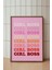 Girl Boss Tipografi Poster - Pembe Renkli Ilham Veren Kadın Gücü Duvar Dekoru - Çerçevesiz Baskı 1