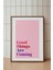 Motivasyonel Tipografi Poster - Good Things Are Coming Yazılı Pembe Duvar Dekoru - Çerçevesiz Baskı 1