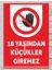 18 Yaşından Küçükler Giremez Tabela Levha 24X34 cm Pvc 1