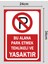 Bu Alana Park Etmek Tehlikeli ve Yasaktır Tabela - Uyarı Levha 4mm Kalınlık 24X34 Polikarbon 2