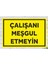 Çalışanı Meşgul Etmeyin 24X34 cm Pvc Levha 1