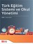 Türk Eğitim Sistemi ve Okul Yönetimi 1