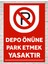 Depo Önüne Park Etmek Yasaktır Tabela Levha 24X34 cm 1
