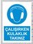 Çalışırken Kulaklık Takınız Tabela Levha 24X34 cm Pvc 1