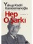 O Şarkı: Bütün Eserleri - 9 1