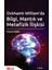 Ockhamlı William’da Bilgi, Mantık ve Metafizik İlişkisi 1