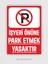 Iş Yeri Önüne Park Yapılmaz 1