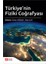 Türkiye'nin Fiziki Coğrafyası 1