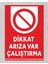 Dikkat Arıza Var Çalıştırma Tabela Levha 24X34 cm Pvc 1