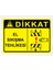 Dikkat El Sıkışma Tehlikesi 24X34CM Pvc Tabela Levha 1