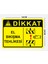 Dikkat El Sıkışma Tehlikesi 24X34CM Pvc Tabela Levha 2