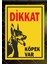 Dikkat Köpek Var Tabela Levha 24X34 cm Polikarbon Tabela 1