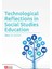 Technological Reflections in Social Studies Education 1