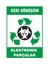Geri Dönüşüm Elektronik Parçalar 25X35CM Dakota Iş Güvenliği Uyarı Ikaz Levhası 1