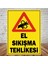 El Sıkışma Tehlikesi Tabela Levhası 24X34 cm Pvc 1