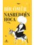 Bir Ömür Nasreddin Hoca - Mustafa Dedeler 2