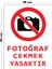 Metal Fotoğraf Çekmek Yasaktır 30 cm x 40 cm A3 Büyüklüğünde Uyarı Levhası Yönlendirme Tabelası 1