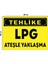 Metal Tehlike Lpg Ateşle Yaklaşma 30 cm x 40 cm A3 Büyüklüğünde Uyarı Levhası Yönlendirme Tabelası 1