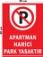 Metal Apartman Harici Park Yasaktır 30CM x 40CM A3 Büyüklüğünde Uyarı Levhası Yönlendirme Tabelası 1