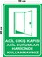 Metal Acil Çıkış Kapısı Acil Durumlar Haricinde Kullanmayınız 30CM x 40CM A3 Büyüklüğünde Uyarı 1