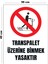 Metal Transpalet Üzerine Binmek Yasaktır 30 cm x 40 cm A3 Büyüklüğünde Uyarı Levhası Yönlendirme 1