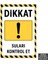 U1170 - Suları Kontrol Et Dekota Uyarı Levhası (20X30CM) 1