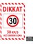 U1196 - 30 Km/s Hız Sınırını Aşma Dekota Uyarı Levhası (20X30CM) 1