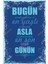 Bugün Şimdiye Kadar Ki En Yaşlı ve Son Genç Günün Duvar Yazıları Retro Ahşap Poster 1