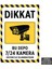 U1108 - Bu Depo 7/24 Kamera Sistemi ile Izlenmektedir Dekota Uyarı Levhası (20X30CM) 1