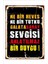 Retro Galatasaray Sevgisi Anlamlı Duvar Yazıları Sözleri 20 x 30 Tablo 1
