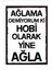 Retro Ağlama Demiyorum Ki Hobi Olarak Yine Ağla Anlamlı Duvar Yazıları Sözleri 20 x 30 Tablo 1
