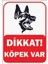 Trafik ve Uyarı Levhası Dikkat Köpek Var 2. Tip A4 Boy Foreks Levha 1