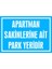 Apartman Sakinlerine Ait Park Yeridir 3mm Dekota Uyarı Levhası 25 x 35 cm 1