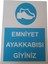 Emniyet Ayakkabısı Giyiniz Uyarı Levhası 1