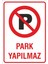 Iş Güvenliği Uyarı Levhası 24X34 Cm. (Park Yapılmaz) (İG020) 1