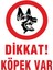 Dikkat Köpek Var Levhası 1
