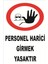 - Uyarıcı Levha - Ikaz Levhası Personel Harici Girmek Yasaktır 20X30 cm Iş Güvenliği Levhası 1