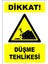 Dikkat Düşme Tehlikesi Uyarı Levhası 1