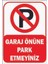 Trafik ve Uyarı Levhası (Garaj Önüne Park Etmeyiniz) A4 Boy Foreks Levha 1