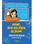 Anne, Ben Kelebek Oldum! 1