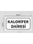 Kalorifer Dairesi - Uyarı Tabela Levhası 12X24 cm Polikarbon 2