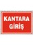 Kantara Giriş - Uyarı Tabela Levhası 24X34 cm Polikarbon 1