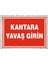 Kantara Yavaş Girin - Uyarı Tabela Levhası 24X34 cm Polikarbon 1