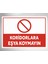 Kordidorlara Eşya Koymayın - Uyarı Tabela Levhası 24X34 cm Polikarbon 1