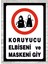 Koruyucu Elbiseni ve Maskeni Giy - Uyarı Tabela Levhası 24X34 cm Polikarbon 1