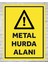 Metal Hurda Alanı - Uyarı Tabela Levhası 24X34 cm Polikarbon 1